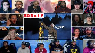 Fire Force Season 3 Episode 17 Reaction Mashup - 炎炎ノ消防隊 参ノ章