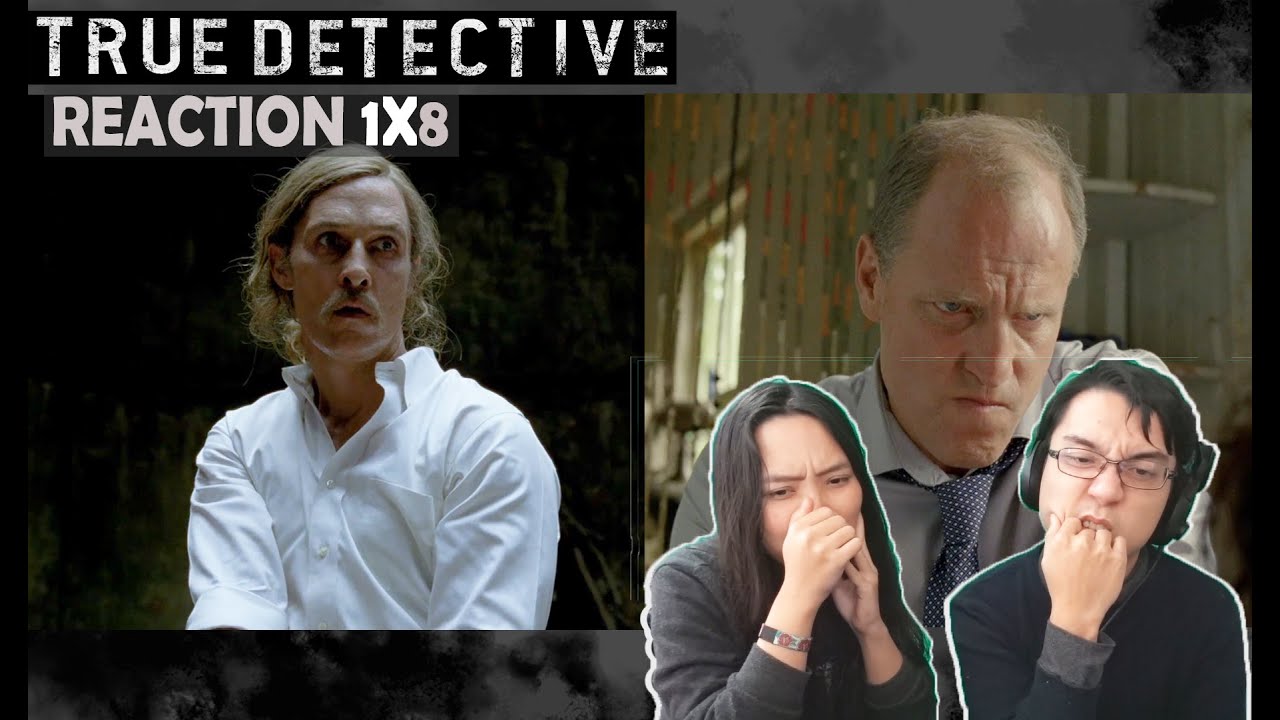 True Detective 1X8 | "Form and Void'" | REACTION