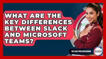 What Are The Key Differences Between Slack And Microsoft Teams? - The SaaS Pros Breakdown