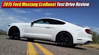 2015 Ford Mustang Ecoboost Test Drive Review