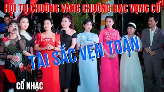 Liên Khúc Vọng Cổ Hay Nhất Năm Hội Ngộ Chuông Vàng Chuông Bạc Và Rất Nhiều Nghệ Sĩ | Live Cổ Nhạc