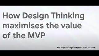 Using Design Thinking to Maximise the Value of Your MVP — Ioannis Nousis