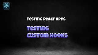 8.3 Testing Custom Hooks 🎥 React Testing