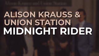Watch Alison Krauss Midnight Rider video