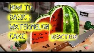 How 2 basic: watermelon cake reaction ...