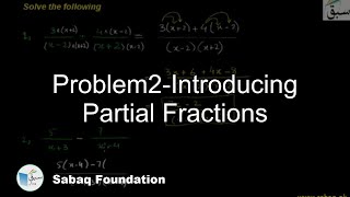 Problem2-Introducing Partial Fractions, Math Lecture | Sabaq.pk