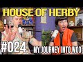 My Journey Into Woo | Herby House Podcast | EP 024