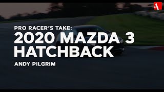 Pro Racer's Take: 2020 Mazda 3 Hatchback