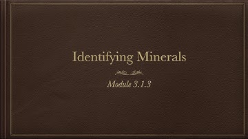 3.1.3a - Identifying Minerals (Part 1)
