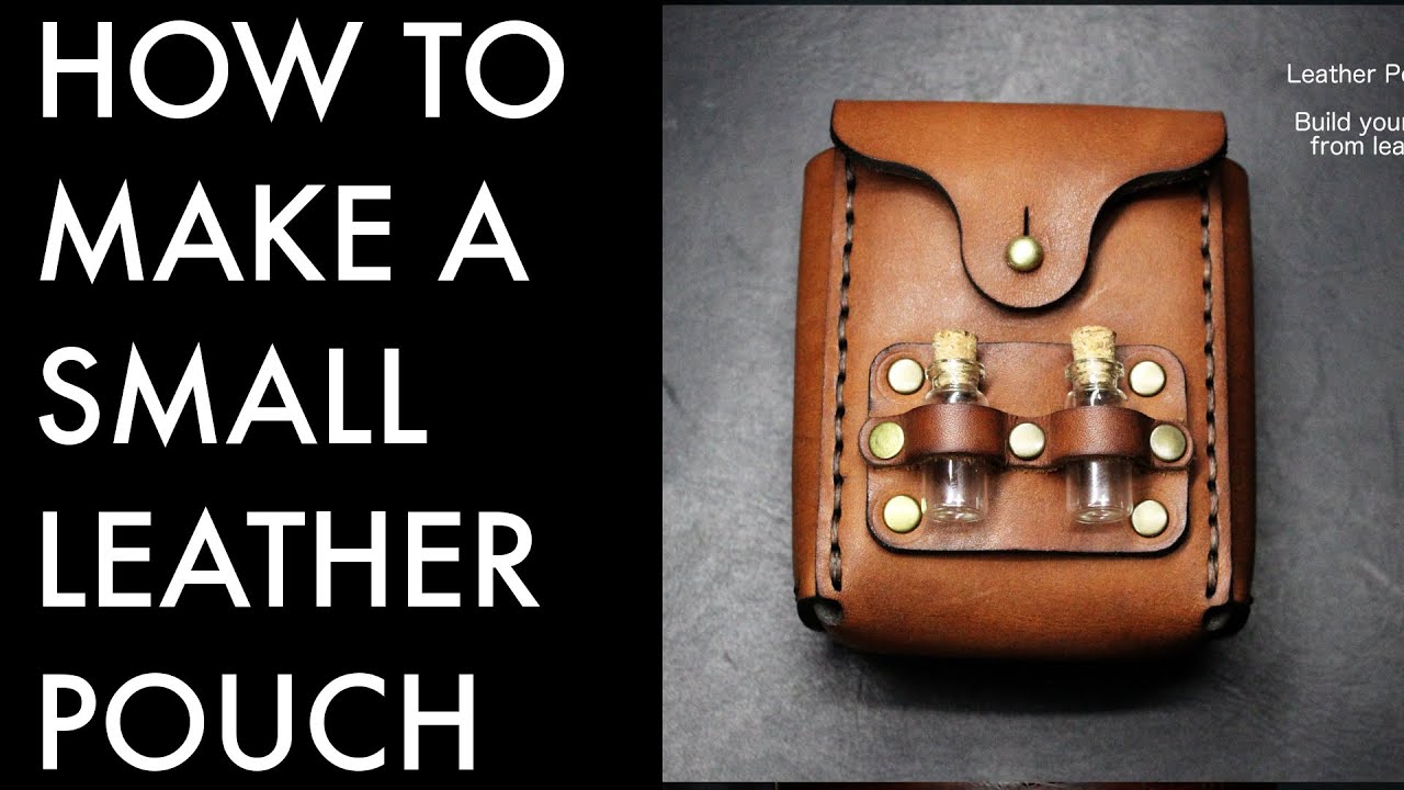 how-to-make-a-leather-pouch-tutorial-and-pattern-download-youtube