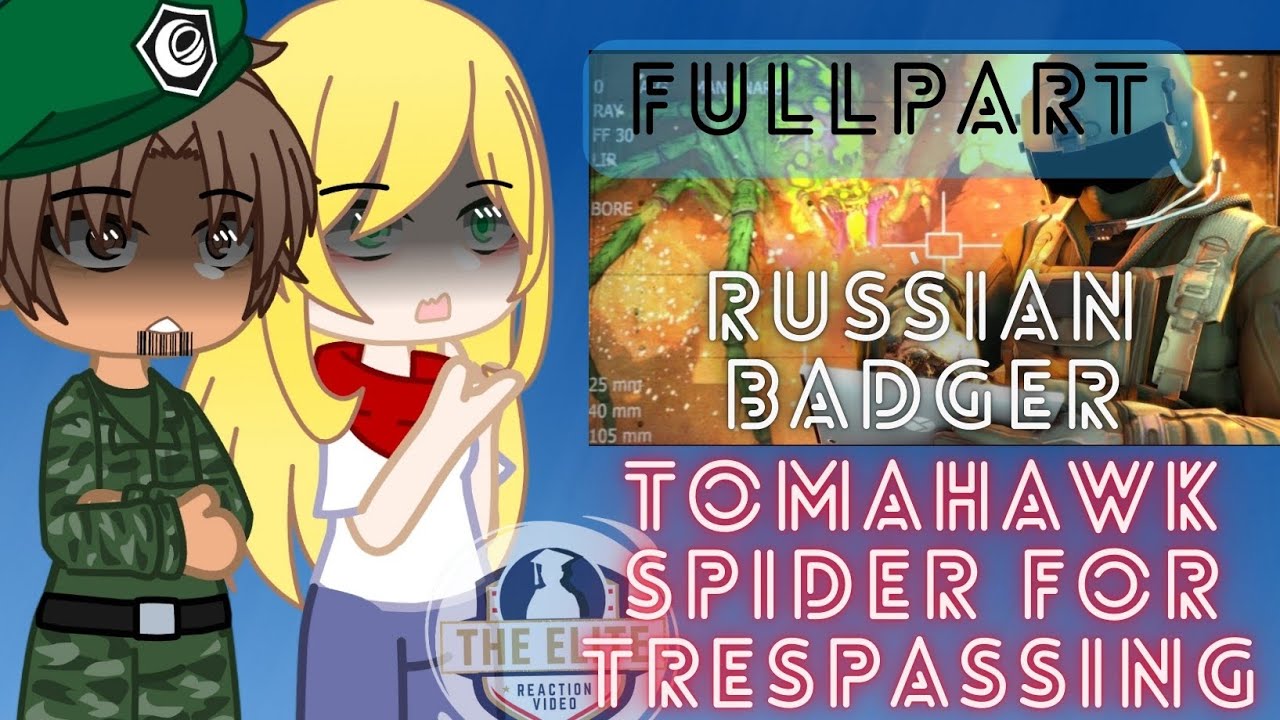 (ЧАСТЬ3/ВСЕ ЧАСТИ) Реакция ворот на РУССКОГО БАРСУКА Томагавк Паук за вторжение (EDF)