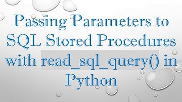 Passing Parameters to SQL Stored Procedures with read_sql_query() in Python