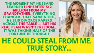 Full I Inherited $12 Million From My Grandfather — That Night, My Husband Handed Me Divorce Papers... News
