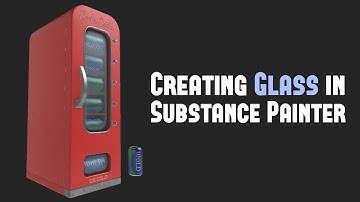 Substance Painter: Complete How to Create Glass Tutorial (includes Adding Dirt & Exporting Textures)