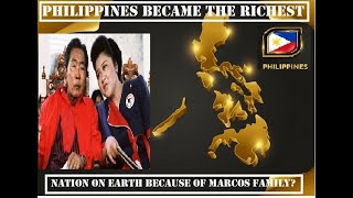 PROOF THAT PHILIPPINES BECAME THE RICHEST NATION ON PLANET EARTH BECAUSE OF MARCOS FAMILY