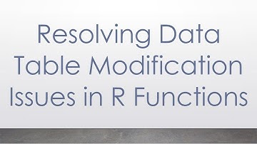 Resolving Data Table Modification Issues in R Functions