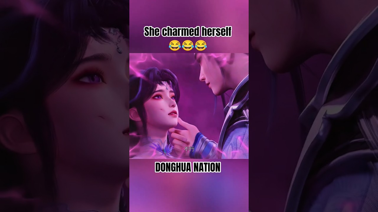 she tried to charm him but 😂😂|Lingwu Continent|#shortsviral #donghua #shortfeed #funny #cute #girl