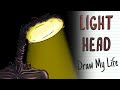 LIGHT HEAD | Draw My Life