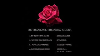 Be Thankful The Refix Riddim Mix APRIL2024_ Steve Ital, Zahra Palmer, Carole Yvonne x Drop Di Riddim