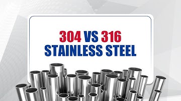 304 stainless steel vs 316，Which grade of stainless steel is the best?