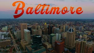 Baltimore, MD: A Brief Overview