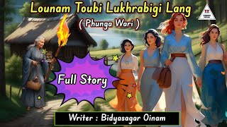 LOUNAM TOUBI LUKHRABIGI LAANG || Phunga Wari