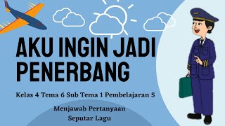Karaoke Lagu Aku Ingin Jadi Penerbang / SbdP Kelas 4 SD / Tema 6 Sub Tema 1 Pembelajaran 5