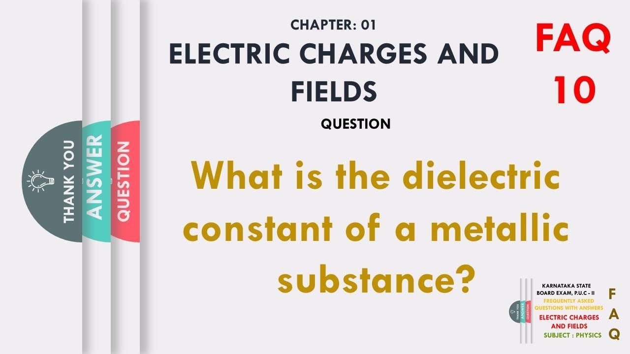 What is the dielectric constant of a metallic substance? YouTube