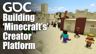 Building the Minecraft Creator Platform Block-by-Block @GDCFestivalofGaming