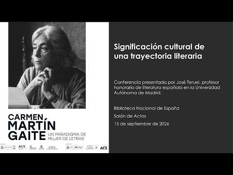 Carmen Martín Gaite: The Cultural Significance of a Literary Career