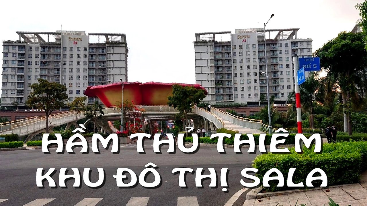 Qua hầm Thủ Thiêm sông Sài Gòn đến khu đô thị Thủ Thiêm Sala Đại Quang Minh quận 2