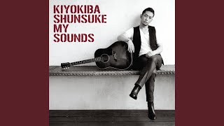 Video thumbnail of "Shunsuke Kiyokiba - JACKROSE"