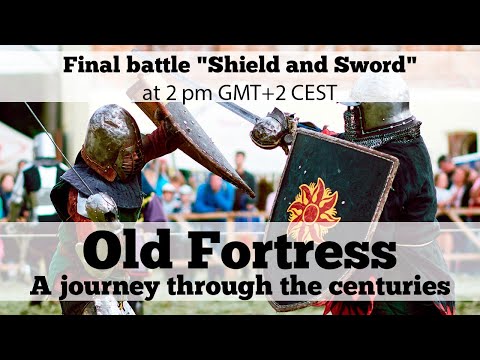 Final battle "Shield and Sword" FASTIVAL OLD FORTRESS, UKRAINE