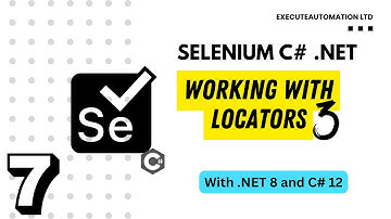 #7 - Working with Locators in Selenium with C# .NET (Part 3)