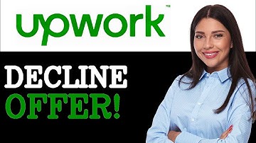 How To Decline A Job Offer On Upwork (2025)
