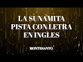 La Sunamita PISTA en INGLES - con LETRA - MonteSanto English