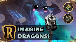 ELDER DRAGON... SINGS?!? | Legends of Runeterra Deck