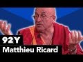 Matthieu Ricard with Richard Gere on Altruism