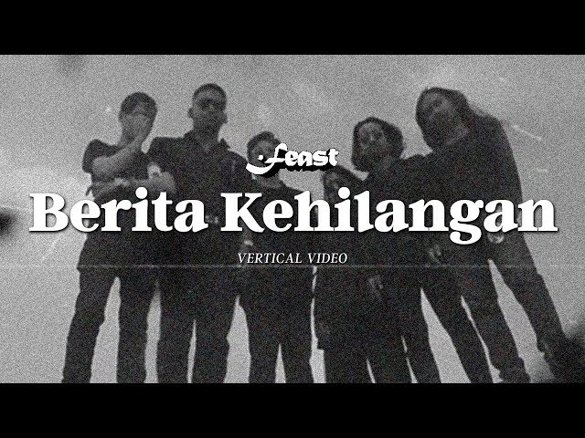 .Feast ft. Rayssa Dynta – Pemakaman / Berita Kehilangan (Vertical Video) (Official Music Video) class=