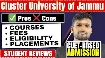 Cluster University of Jammu Review 🎓 | CUET UG 2026 Admission | Courses, Fees, Cutoff & Campus Life