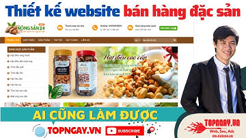 Thiết kế website bán hàng đặc sản | Thiết kế websie #TopNgay
