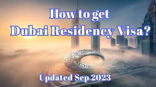 How To Get Dubai Residency Visa: Updated Sep 2023