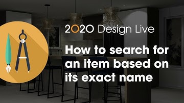 2020 Design Live Tip: Search for an item based on its exact name