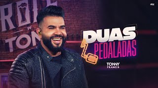 Tonny Francis - Duas Pedaladas (Clipe Oficial)