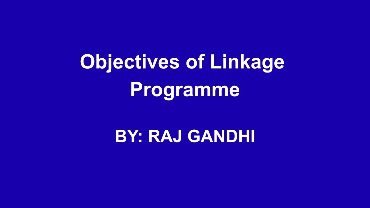 Objectives of Linkage Programme