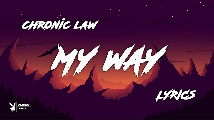 Chronic Law - My Way ( Lyrics )