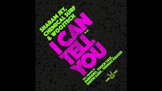 Sharam Jey, Chemical Surf & Woo2Tech - I Can Tell You (Original Mix)