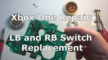 Xbox One Controller Repair: LB and RB Tactile Switch Replacement