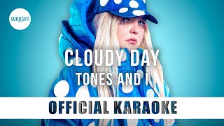 Tones And I - Cloudy Day ( Karaoke Instrumental) | SongJam