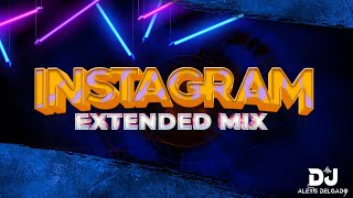 Blessd - Instagram (Extended Mix Dj Alexis Delgado)